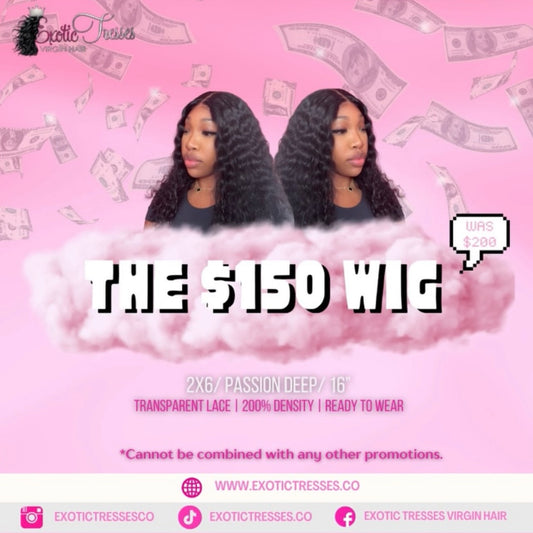 The $150 Wig - Limited Time Offer